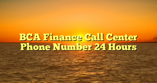 BCA Finance Call Center Phone Number 24 Hours