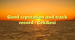 Good reputation and track record : CekResi